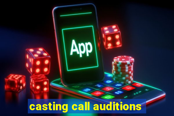 casting call auditions